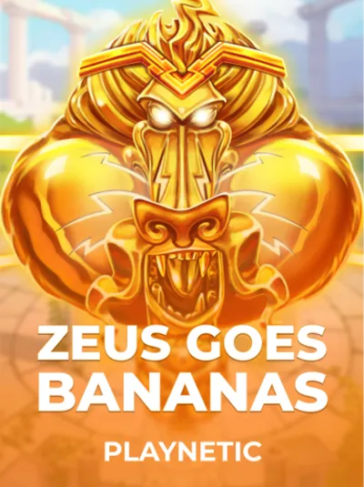 Zeus Goes Bananas